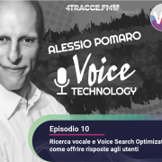 Voice Technology Podcast - Ricerca Vocale e Voice Search Optimization - Come offrire risposte agli utenti - Episodio 10
