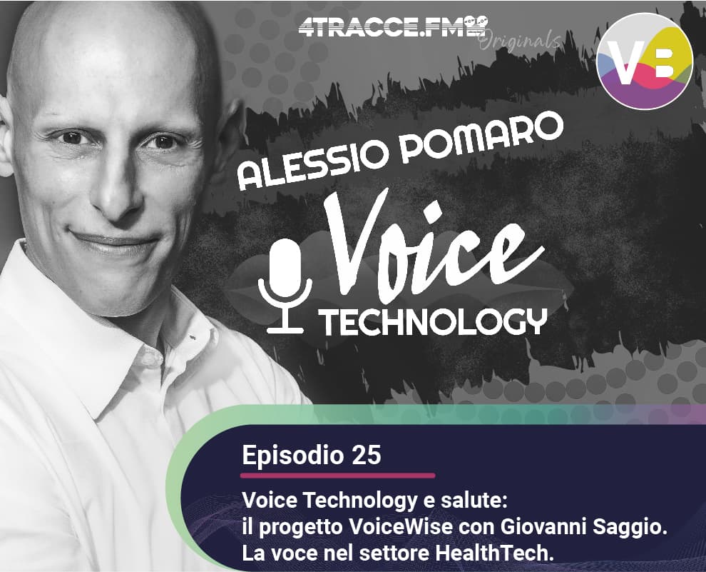 Voice Technology e salute: il progetto VoiceWise con Giovanni Saggio. La voce nel settore HealthTech