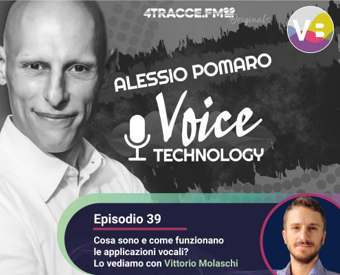 Cosa sono e come funzionano le applicazioni vocali? Lo vediamo con Vittorio Molaschi